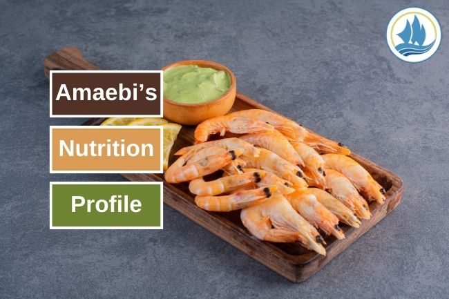 Amaebi's Nutritional Profile that You Should Know